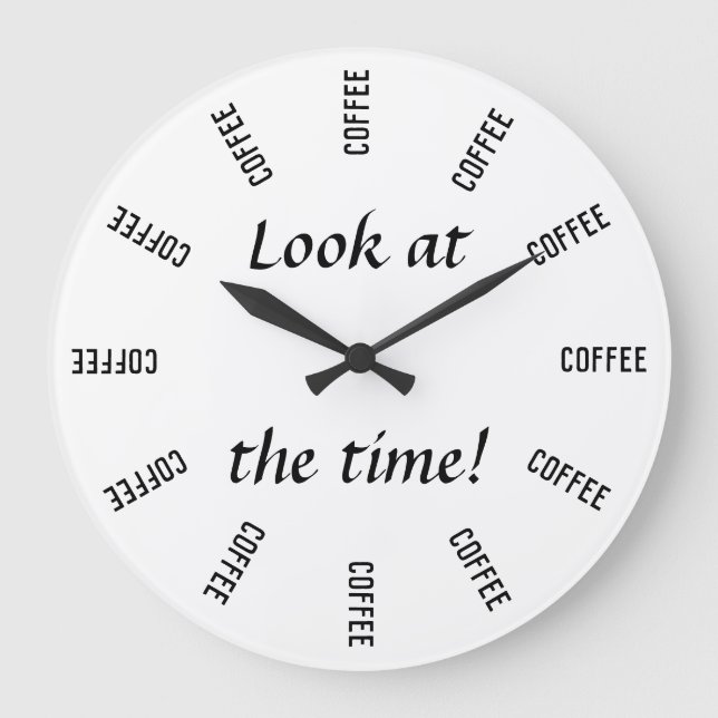 Reloj Redondo Grande ¡Mira el momento! Coffee time divertido (Anverso)