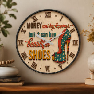 Reloj Redondo Grande Money Can't Buy Happiness Funny Shoe Lover
