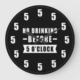 Reloj Redondo Grande No Drinking Before 5 O'Clock - Funny Clock