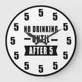 Reloj Redondo Grande No Drinking Until After 5 - Funny Clock