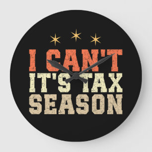 Reloj Redondo Grande No puedo es temporada de impuestos