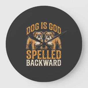 Reloj Redondo Grande Perro Bulldog Divertido Es Dios Deletreado Al Revé