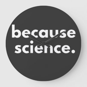 Reloj Redondo Grande Porque la ciencia