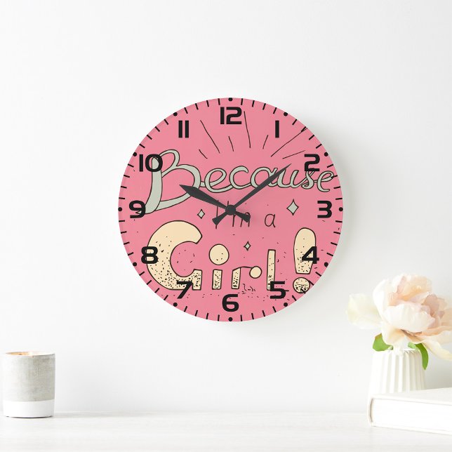 Reloj Redondo Grande Porque soy una cita feminista Chica (Subido por el creador)