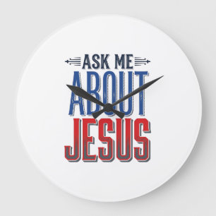 Reloj Redondo Grande Pregúntame sobre Jesús Diseño de camiseta cristian
