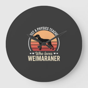 Reloj Redondo Grande Profesor de Física Amante del Perro Weimaraner