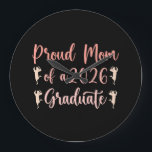Reloj Redondo Grande Proud Mom of A Class of 2026 Graduate Senior Gradu<br><div class="desc">Proud Mom of A Class of 2026 Graduate Senior Graduation</div>