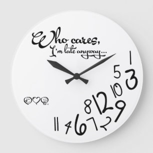 Reloj Redondo Grande ¡quién cuida, soy atrasado de todos modos!