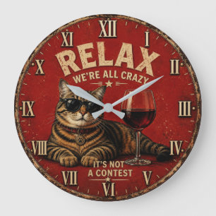 Reloj Redondo Grande Relax We're All Crazy Funny Cat and Wine