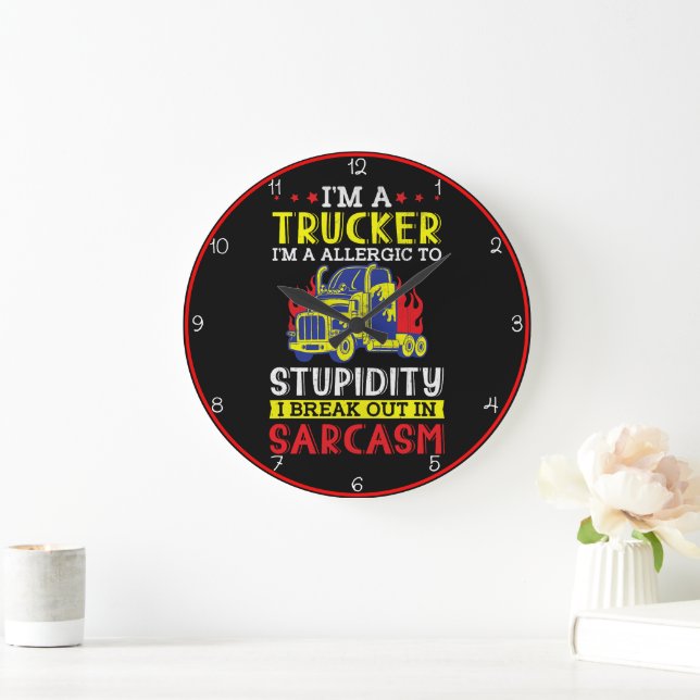 Reloj Redondo Grande Sarcasmo de estupidez alérgica del camionero (Hogar)