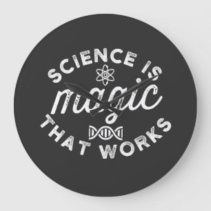 RELOJ REDONDO GRANDE SCIENCE IS MAGIC THAT WORKS