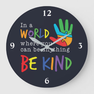 Reloj Redondo Grande Sé Amable En Un Mundo Donde Puedes Ser Cualquier C