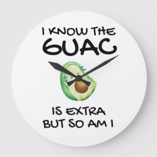 Reloj Redondo Grande Sé Que El Guac Es Extra Pero También Lo Soy