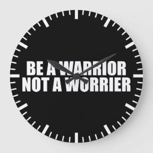 Reloj Redondo Grande Ser Un Guerrero, No Un Preocupante - Palabras Moti
