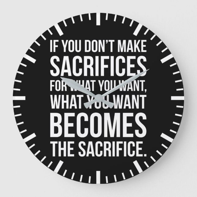 Reloj Redondo Grande Si no sacrifican por lo que quieren (Anverso)
