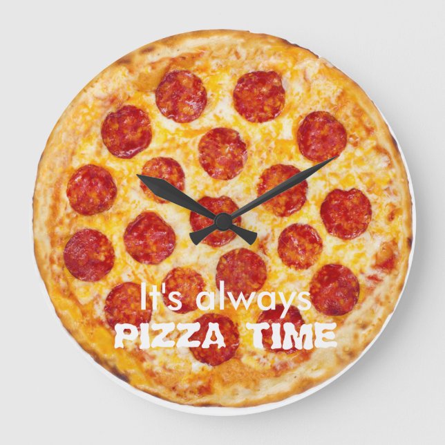 Reloj Redondo Grande Siempre es el momento de PIZZA (Anverso)
