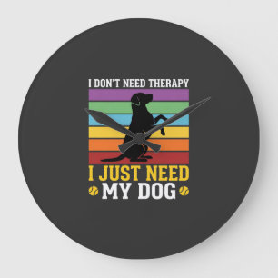 Reloj Redondo Grande Solo Necesito Terapia de Perro