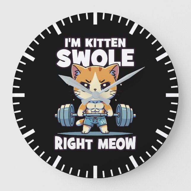 Reloj Redondo Grande Soy Kitten Swole Right Meow - Motivación para gato (Anverso)