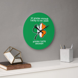 Reloj Redondo Grande Suficientemente afortunado de ser irlandés