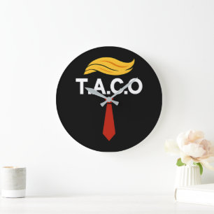 Reloj Redondo Grande Taco Trump siempre se desvanece