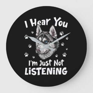 Reloj Redondo Grande Te escucho que no estoy escuchando al Husky Siberi