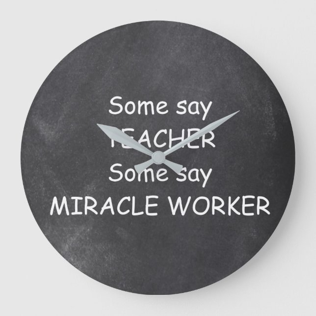 Reloj Redondo Grande Teacher Miracle Worker Chalkboard Design Gift Idea (Anverso)