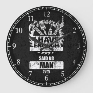 Reloj Redondo Grande Tengo Suficientes Herramientas Que No Dijo Ningún