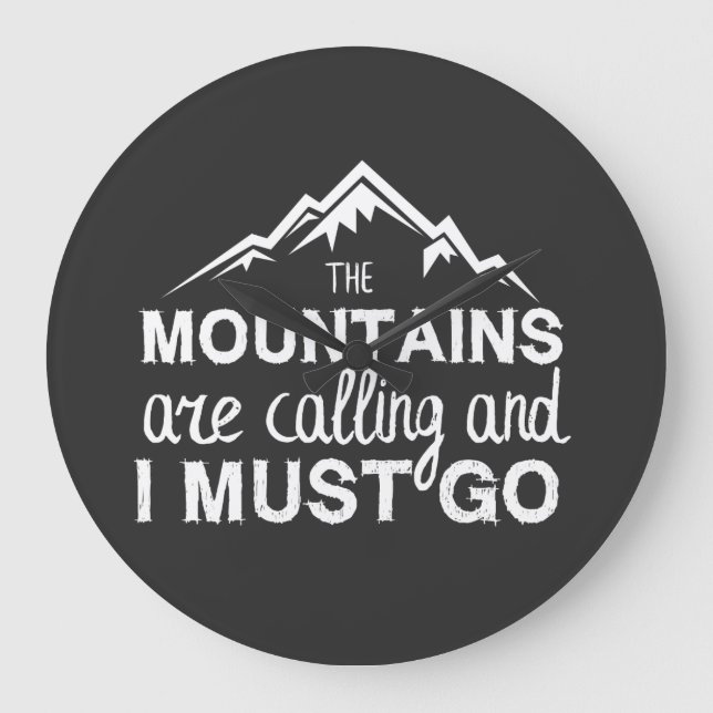 Reloj Redondo Grande The Mountains Are Calling And I Must Go (Anverso)