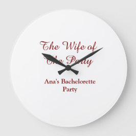 Reloj Redondo Grande The wife of the party bachelorette party name date