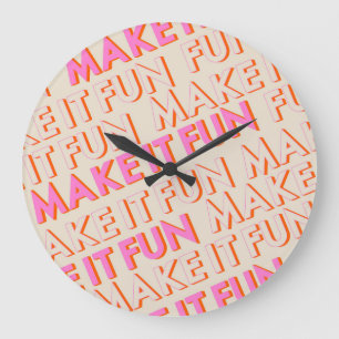 Reloj Redondo Grande Tipografía retro, diagonal, 'Hazlo divertido'.