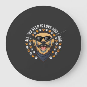 Reloj Redondo Grande Todo lo que necesitas es amor y un perro_1
