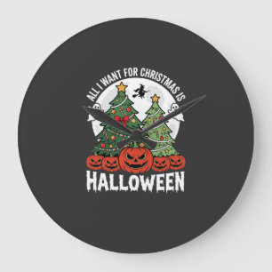 Reloj Redondo Grande Todo lo que Quiero para Navidad es Halloween