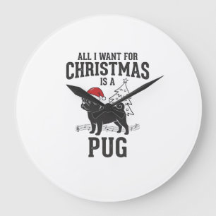 Reloj Redondo Grande Todo lo que Quiero para Navidad Pug Perro