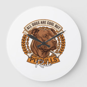 Reloj Redondo Grande Todos los perros son geniales pero los Pitbulls ma