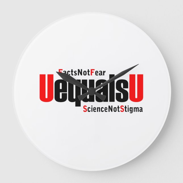 Reloj Redondo Grande UEqualsU HIV Science Not Stigma (Anverso)