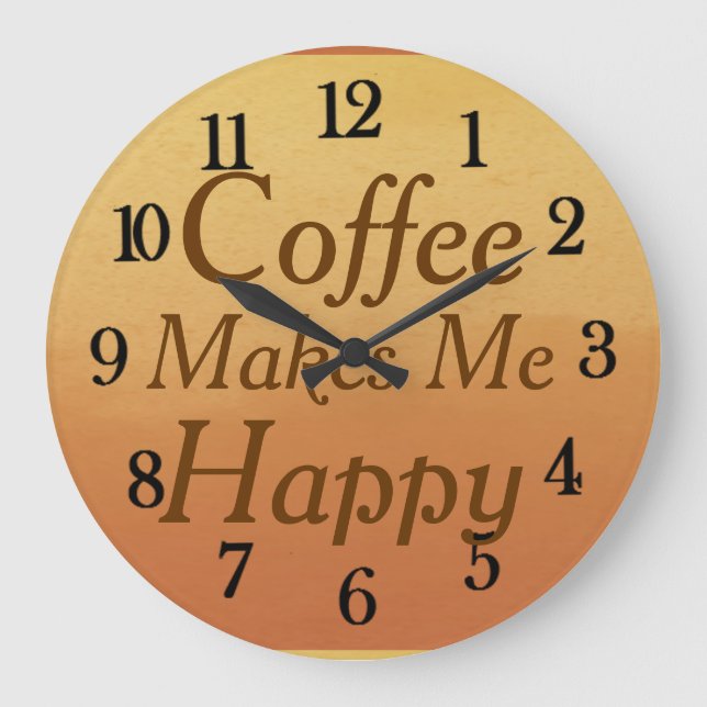 Reloj Redondo Grande Un café hermoso me hace una cocina feliz (Anverso)