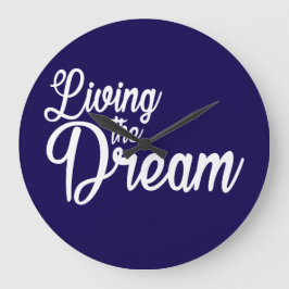 Reloj Redondo Grande Viviendo el sueño como motivación Inspiradora