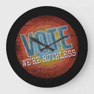 RELOJ REDONDO GRANDE VOTA SOMOS DESPIADADOS