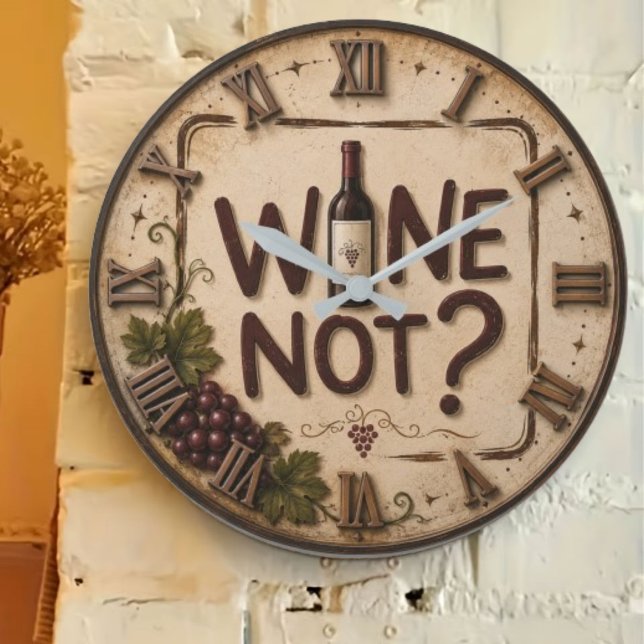 Reloj Redondo Grande Wine Not? Funny Wine Lover (Subido por el creador)