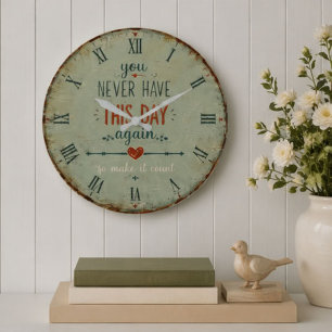 Reloj Redondo Grande You Never Have This Day Again Motivational Quote