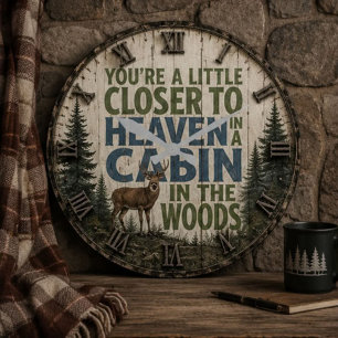 Reloj Redondo Grande You're a Little Closer to Heaven in a Cabin