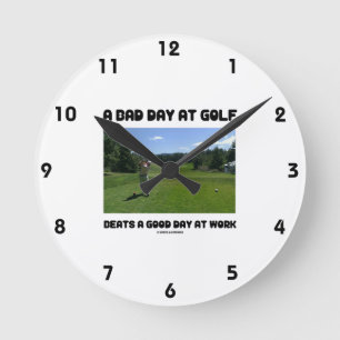 Reloj Redondo Mediano A Bad Day At Golf Beats A Good Day At Work