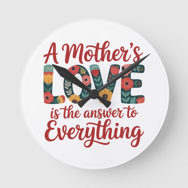 Reloj Redondo Mediano A Mother's Love Is The Answer To Everything (Anverso)