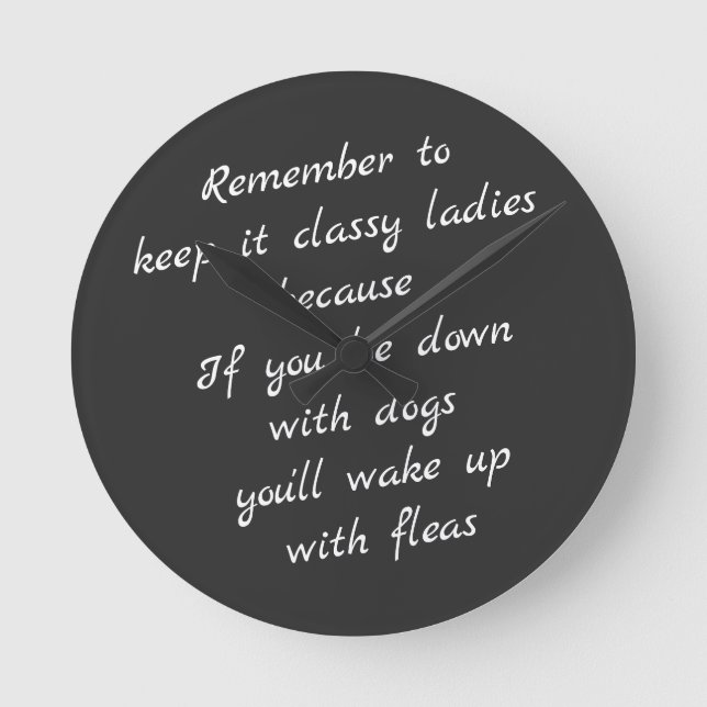 Reloj Redondo Mediano Acuéstate con perros, despierta con pulgas (Anverso)