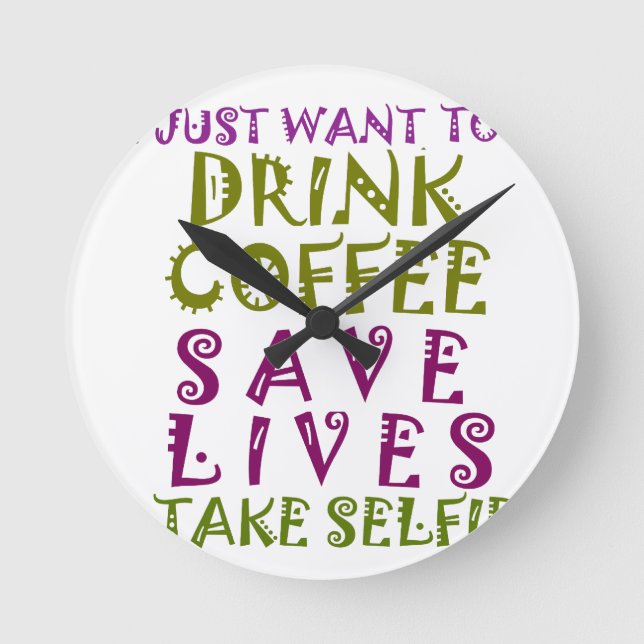 Reloj Redondo Mediano Apenas quiero beber el café y tomar selfies (Anverso)