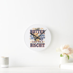 Reloj Redondo Mediano Bueno, unta mi trasero y llámame una galleta