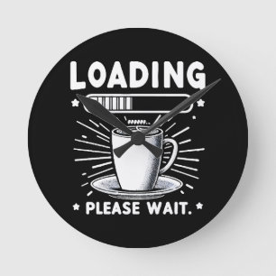 Reloj Redondo Mediano Cargando Por Favor Espere por Café divertido amant