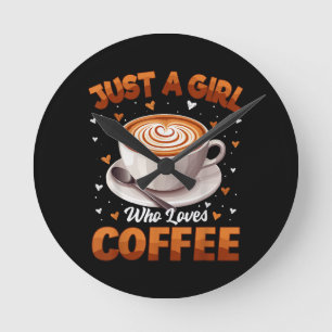 Reloj Redondo Mediano Chicas del Café Mujeres Sólo Una Chica Que Ama El