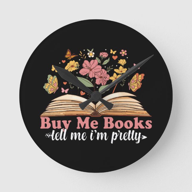Reloj Redondo Mediano Cómprame Libros Y Dime Que Me Cállate (Anverso)