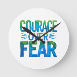 Reloj Redondo Mediano Courage over fear
